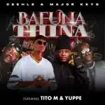 Ceehle & Major_Keys - BAFUNA THINA ft. TitoM & Yuppe Ceehle & Major_Keys - BAFUNA THINA ft. TitoM & Yuppe