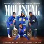 Clement, Wendy Moon & Vsinare - Moleseng ft. Percy5, Bl Zero, Moodee & Ice Cue
