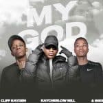 KayCherlow NLL - My God ft. Cliff Kayden & Inkreys