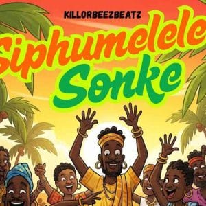 Killorbeezbeatz - Siphumelele Sonke ft. Simmy Mtalane