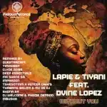 Lapie, Tiyani & Dvine Lopez – Without You (Remix Package)