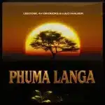 Leecose, AV On Decks & Lulo Walker – Phuma Langa