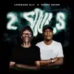 ALBUM: Lowbass Djy & Ndibo Ndibs – 2 Souls