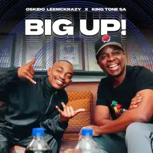 OSKIDO, LeeMcKrazy & King Tone SA - 1 Big Up (Club Mix)