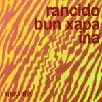 Rancido & Bun Xapa - Ina