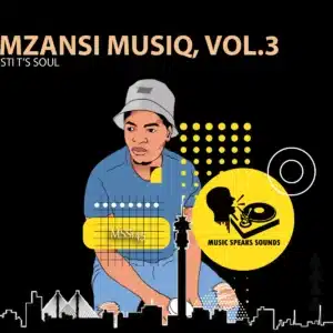 STI T's Soul - Mzansi Musiq, Vol. 3
