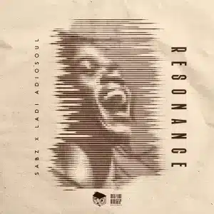 Sabz & Ladi Adiosoul - Resonance EP
