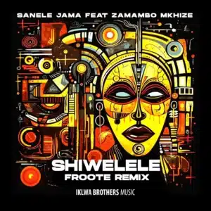 Sanele Jama - Shiwelele ft. Zamambo Mkhize)