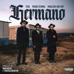 TOSS, Maglera Doe Boy & Young Stunna – Hermano