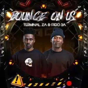 Terminal ZA & Figo SA - Bounce On Us EP