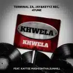 Terminal ZA, Jay&Keyyz Rec & 4TUNE – Khwela Khwela ft. KayTee Mash, Ontha & Sunhill
