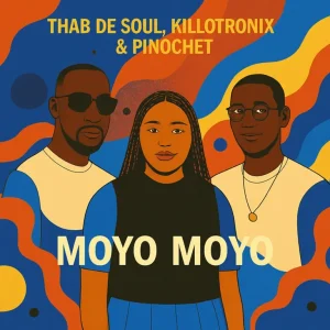Thab De Soul, KilloTronix & Pinochet - Moyo Moyo