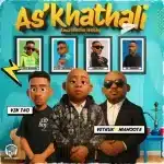 Vetkuk, Mahoota & Vin Tao - As'khathali Ama Weshe Weshe ft. Scotts Maphuma, Dladla Mshunqisi, LeeMcKrazy & Dr Lamondro