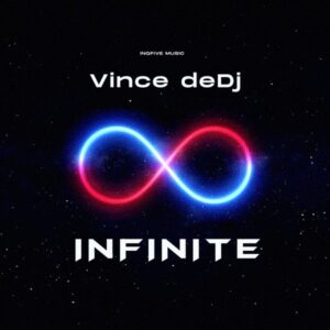 Vince deDJ - Infinite EP