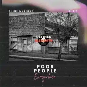 8nine Muzique & D-tip - Poor People Everywhere