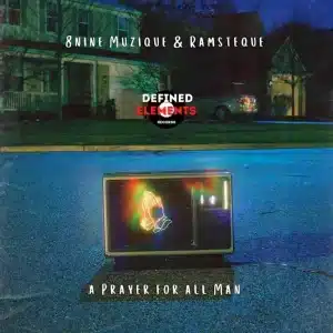 8nine Muzique & RamsTeque - A Prayer for All Men