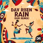 Dav Risen – Rain (Dub Remix)