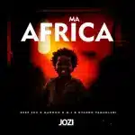 Deep Sen, MaWhoo & M.J – Ma Africa ft. Ntando Yamahlubi