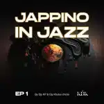 Djy Kp & Djy Khutso D’kota – Jappino in Jazz Vol.1