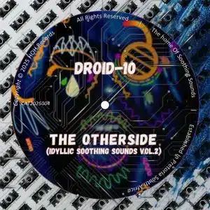 Droid-10 – The OtherSide (Idyllic Soothing Sounds, Vol. 2)