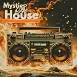 Flexy Da King, MuelDeep SA & The Godfathers Of Deep House SA – Mystics In House EP