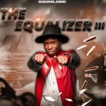 ALBUM: GqoMLorD – The Equalizer III