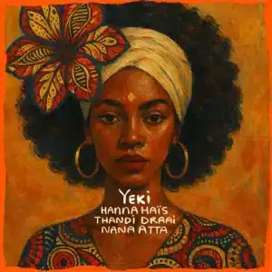 Hanna Haïs, Thandi Draai & Nana Atta - Yeki (Main Mix)