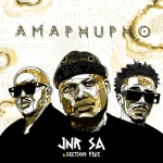 Jnr SA & Section Five – Amaphupho