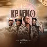 Khadeair & Dankie Zbiya – Ke Nako ft. Ntate Stunna, Tribby Wa Di Bhozza & Mbatha