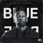 Kinetic Torch – Blue EP