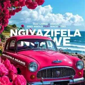 Mac lopez, EMKAY & Sino Msolo - Ngiyazifela Ngawe (Remix) ft. MacG & TBO