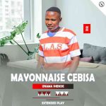 Mayonnaise Cebisa - Umnandi Umjolo ft. Nomanzi & Snakhokonke Xulu