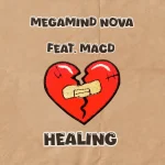 Megamind Nova - Healing ft. MacD