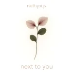Nutty Nys - Next To You Nutty Nys - Next To You