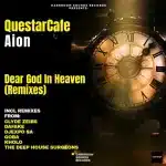 QuestarCafe, Aion – Dear God In Heaven (Remixes)