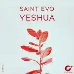 Saint Evo - Yeshua Saint Evo - Yeshua