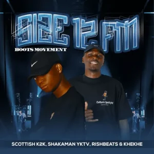 Scottish K2K, ShakaMan YKTV & Rishbeats - Size 12 FM (Boots Movement) ft. Khekhe