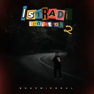 Shazmicsoul - Istradi Sensation 2 EP