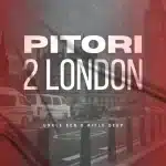 Unkle Ken & Rifle Deep – PITORI2LONDON EP