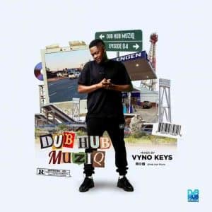 Vyno Keys - Dub Hub Episode 4 (Strictly Dub Hub Muziq Production)