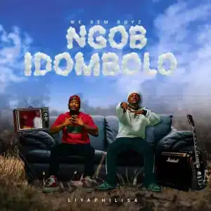 ALBUM: We Dem Boyz - NGOB IDOMBOLO