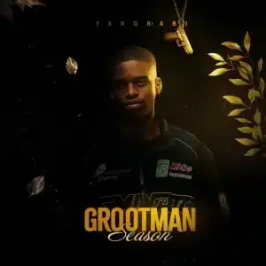 Yxngrabi - Grootman Season EP