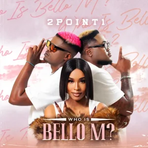 2point1 & Bello M - Excuse Me