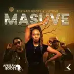 Afrikan Roots & Vutomi - Masuve