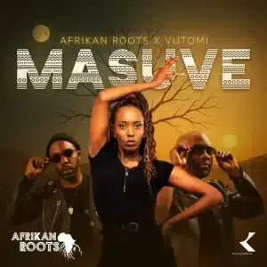 Afrikan Roots & Vutomi - Masuve