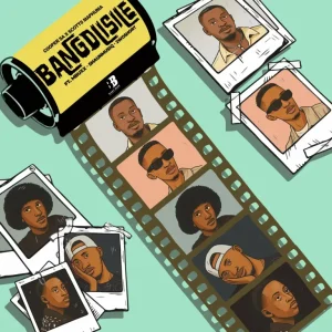 Cooper SA & Scotts Maphuma - Bangdlisile ft. Mbuxx, Shaunmusiq & 2woshort