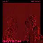DJ Lag & Ape Drums – GQTECH