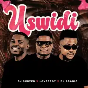 DJ Subzer, Loverboy & DJ Arabic - Uswidi
