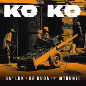 Da'Luk & Dr Duda - Ko Ko ft. Mthunzi