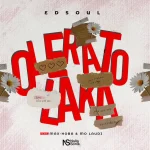 Edsoul - Olerato Laka ft. Max-Hoba & Mo Laudi